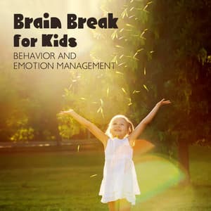 Brain Break for Kids: Behavior and Emotion Management, My Superpower of Mindfulness, An Easy Way for Kids to Be Happy and Healthy, Body Scanner for Children's, Mindfulness for Kids - Spiritual Music Collection