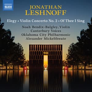 Leshnoff: Elegy, Violin Concerto No. 2 & Of Thee I Sing - Jonathan Leshnoff