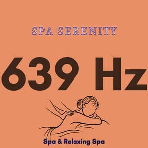 639 Hz Spa Serenity - Spa & Relaxing Spa