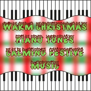 Warm Christmas Piano Tunes Calming Festive Music - Christmas Piano Maestro