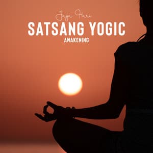 Satsang Yogic Awakening - Jaya Hari