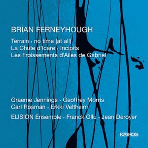 Brian Ferneyhough: Terrain - Brian Ferneyhough
