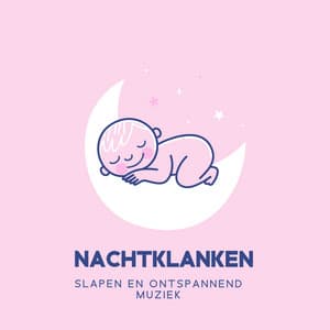 Nachtklanken: Slapen en Ontspannend Muziek, Kindermeditatie, Slaapliedjes voor Babys - Ontspanning Muziek Club