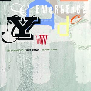 Emergence - Whit Dickey
