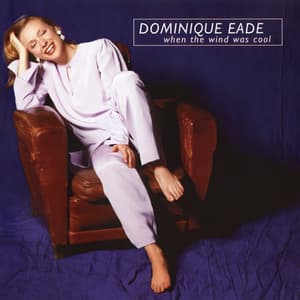 When The Wind Was Cool - Dominique Eade