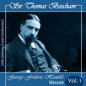 Sir Eugene Goossens - George Frideric Handel : Messiah Vol. 1 - Eugene Goossens