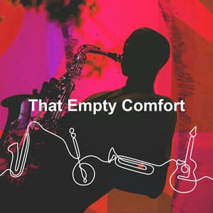 That Empty Comfort - Jazz Instrumentals