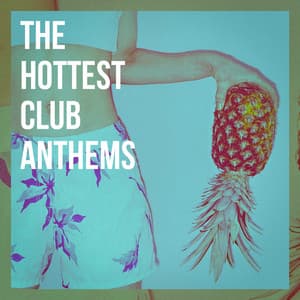 The Hottest Club Anthems - It's A Cover Up