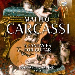 Carcassi: 6 Fantasies for Guitar - Matteo Carcassi