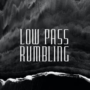 Low Pass Rumbling - Binaural Beats Work Music