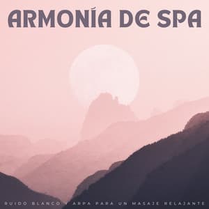 Armonía De Spa: Ruido Blanco Y Arpa Para Un Masaje Relajante - Spa de ruido blanco