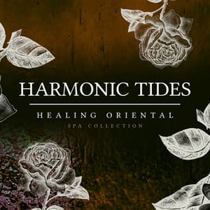 Harmonic Tides - Healing Oriental Spa Collection