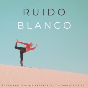 Ruido Blanco: Estudiando Sin Distracciones Con Sonidos De Luz - Estudios de ruido blanco