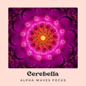 Cerebella: Binaural Focus Beats - Alpha Waves Focus