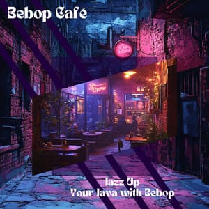 Jazz Up Your Java with Bebop - Bebop Café