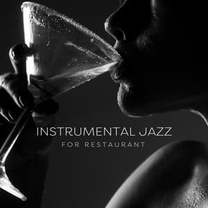 Instrumental Jazz for Restaurant: Peaceful BGM for Dinner - Jazz Instrumental Music Academy