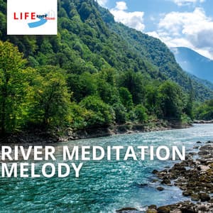 River Meditation Melody - Life River Sound