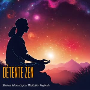 Détente Zen: Musique Relaxante pour Méditation Profonde - Musique Relaxante et Détente Maestro