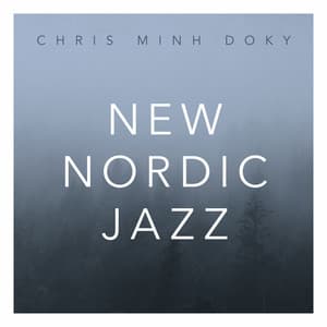 New Nordic Jazz - Chris Minh Doky