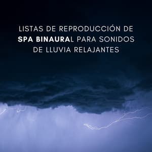 Listas De Reproducción De Spa Binaural Para Sonidos De Lluvia Relajantes - Doctor Hz