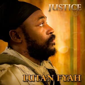 Justice - Lutan Fyah