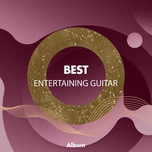 Best Entertaining Guitar Album - Spanish Guitar Lounge Music