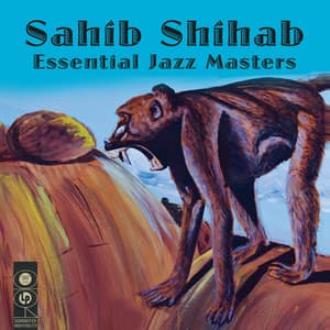 Essential Jazz Masters - Sahib Shihab