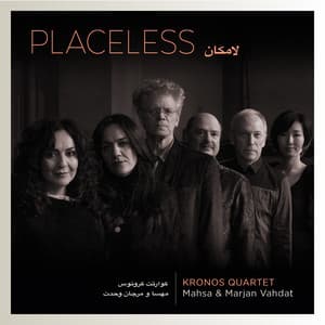 Placeless - Kronos Quartet