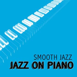 Jazz on Piano - Smooth Jazz