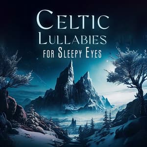 Celtic Lullabies for Sleepy Eyes - Celtic Nation