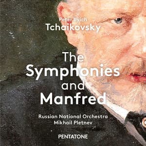 Tchaikovsky: The Symphonies & Manfred - Pyotr Ilyich Tchaikovsky