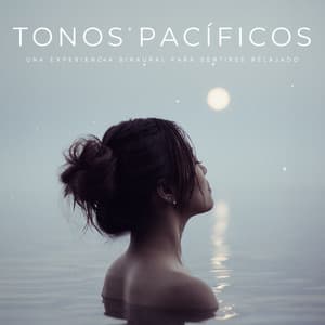 Tonos Pacíficos: Una Experiencia Binaural Para Sentirse Relajado - Descansa