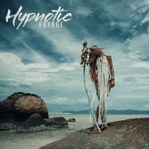 Hypnotic Voyage – Deep Relaxing Tribal Sounds - Native Shamanic Zone