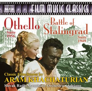 Khachaturian: Othello Suite & The Battle of Stalingrad Suite - Aram Khachaturian