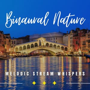 Stream of Dreams: Binaural Waterside Melodies - Sleep Tech