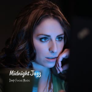 Midnight Jazz: Deep Focus Music - University Jazz Cafe