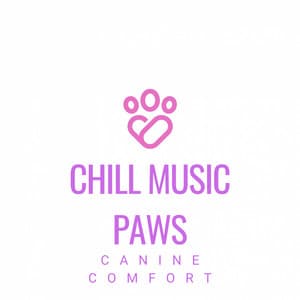 Chill Music Paws: Canine Comfort - Afternoon Chill Out Playlist