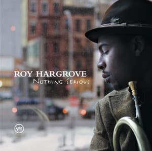 Distractions/Nothing Serious - Roy Hargrove