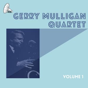 Vol. 1 - Gerry Mulligan Quartet