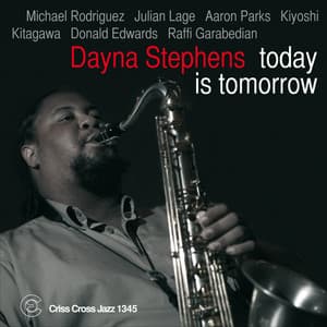 Today is Tomorrow - Dayna Stephens
