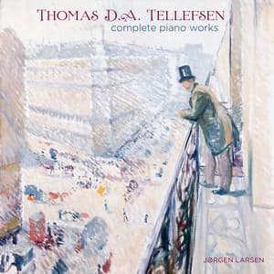 Thomas D.A. Tellefsen  Complete Piano Works - Thomas Tellefsen
