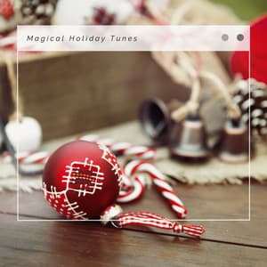 4 Relax: Magical Holiday Tunes - Sounds of Christmas