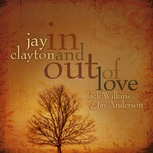 In And Out Of Love - Jay Clayton