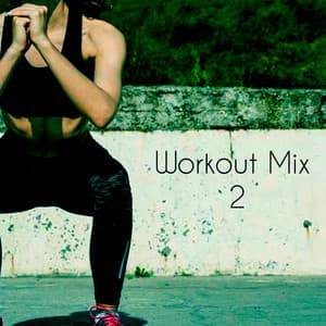 Workout Mix 2 - WORKOUT