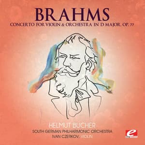 Brahms: Concerto for Violin and Orchestra in D Major, Op. 77 - South German Philharmonic Orchestra