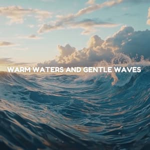 Warm Waters and Gentle Waves - BodyHI