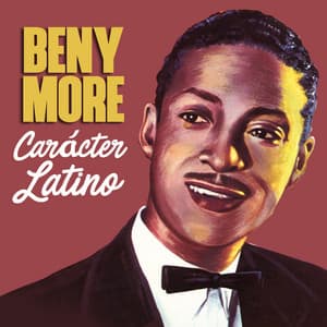Carácter Latino - Beny Moré