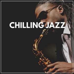 Chilling Jazz - Jazz For Sleeping