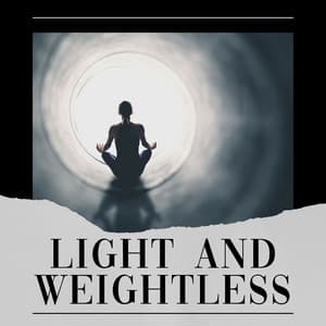 Light and Weightless - Relaxation mentale