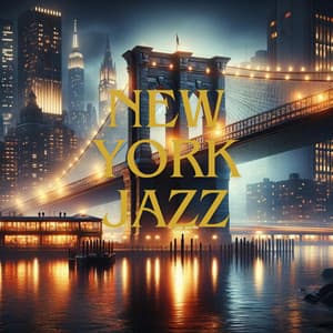 Big Apple Jazz Jams: Smooth Jazz Lounge Music from New York Jazz - Jazz Lounge Bar!